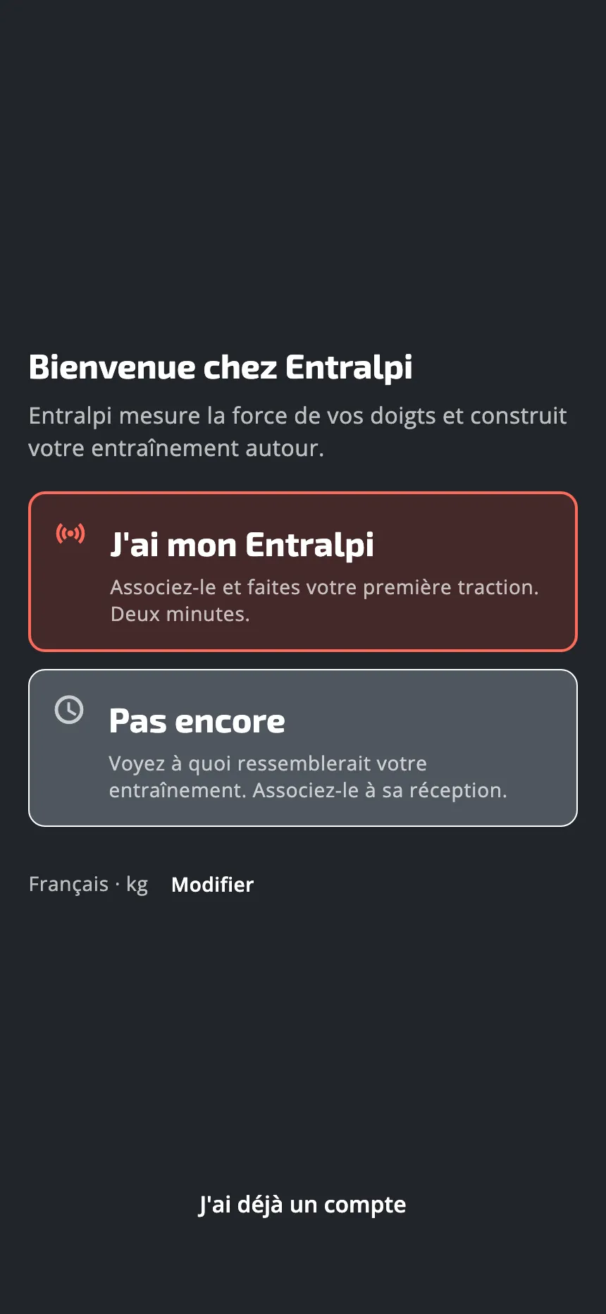 L'écran d'accueil de l'application, avec deux choix : j'ai mon Entralpi, ou pas encore