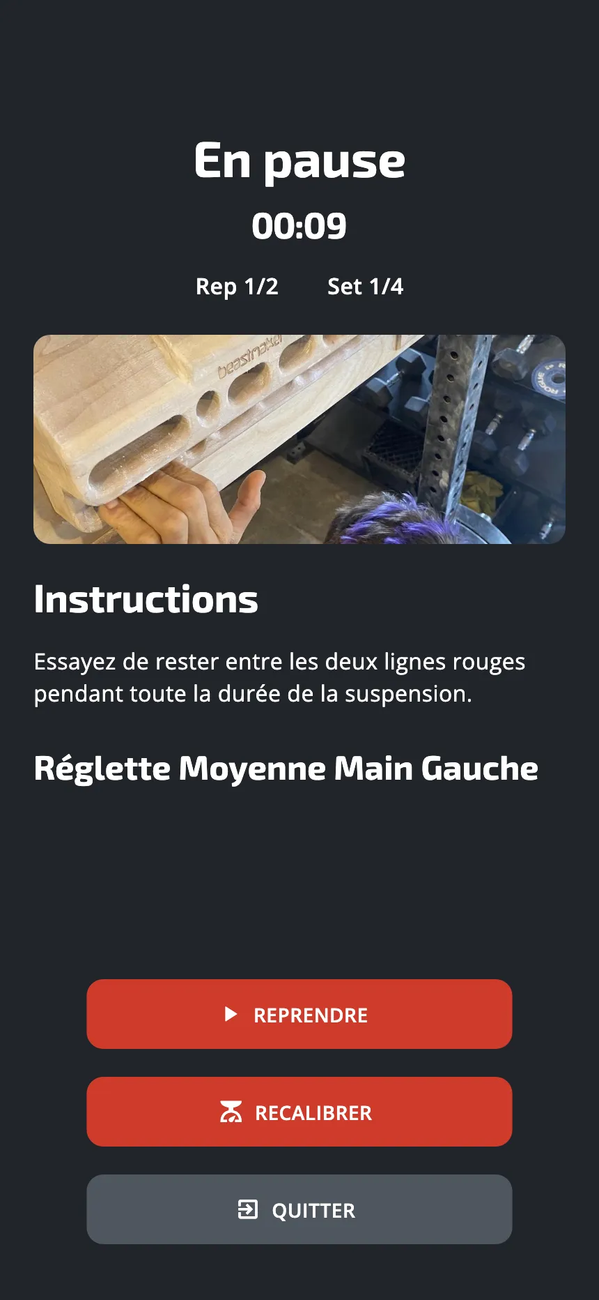 L'écran de pause d'une séance, avec les boutons Reprendre, Recalibrer et Quitter